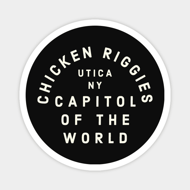 Chicken Riggies Capitol of the World Utica NY Magnet by PodDesignShop